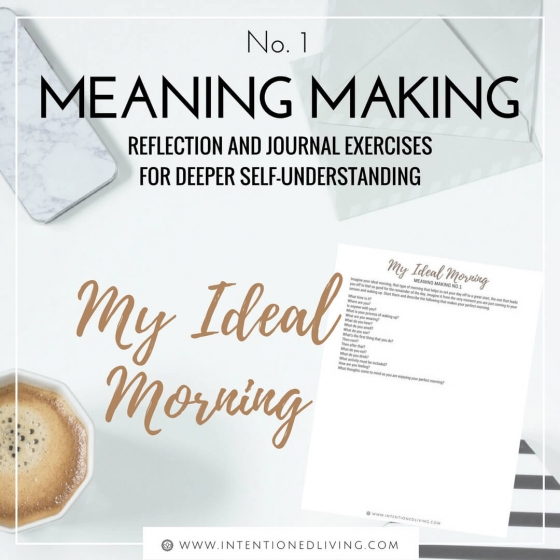 Meaning Making 1 My Ideal Morning | IntentionedLiving.com