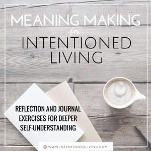 Meaning Making | IntentionedLiving.com