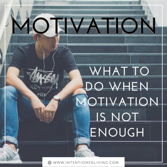 MOTIVATION | IntentionedLiving.com